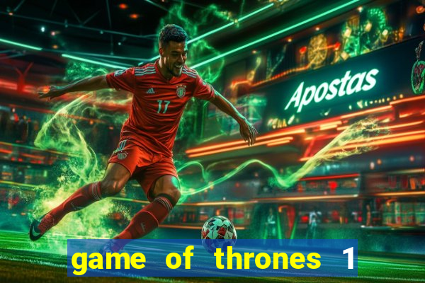 game of thrones 1 temporada torrent